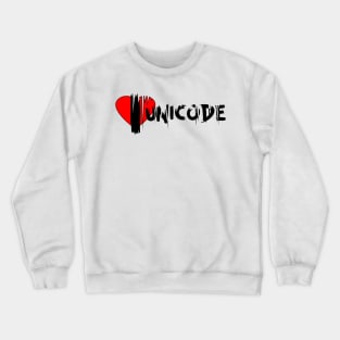 I Love Unicode Crewneck Sweatshirt